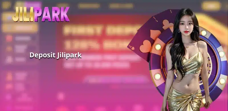 Deposit Jilipark