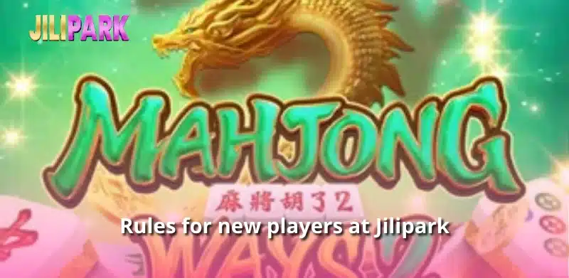 Rules for new players at Jilipark