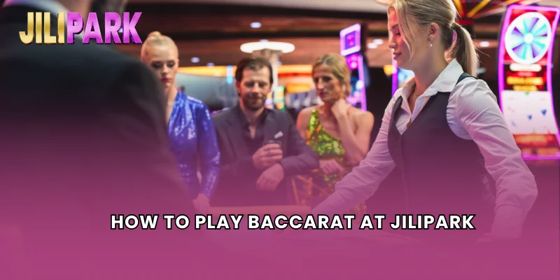 How to Play Baccarat