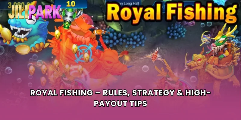 Royal Fishing